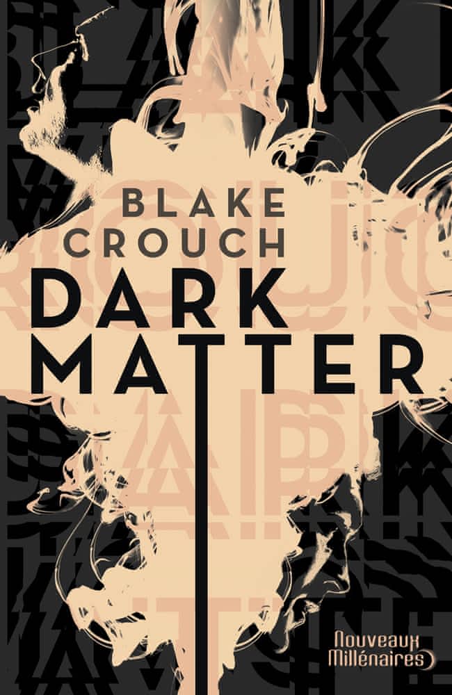 Dark Matter de Blake Crouch