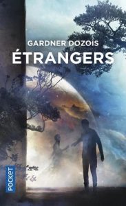 étrangers de Gardner Dozois- éditions Pocket SF