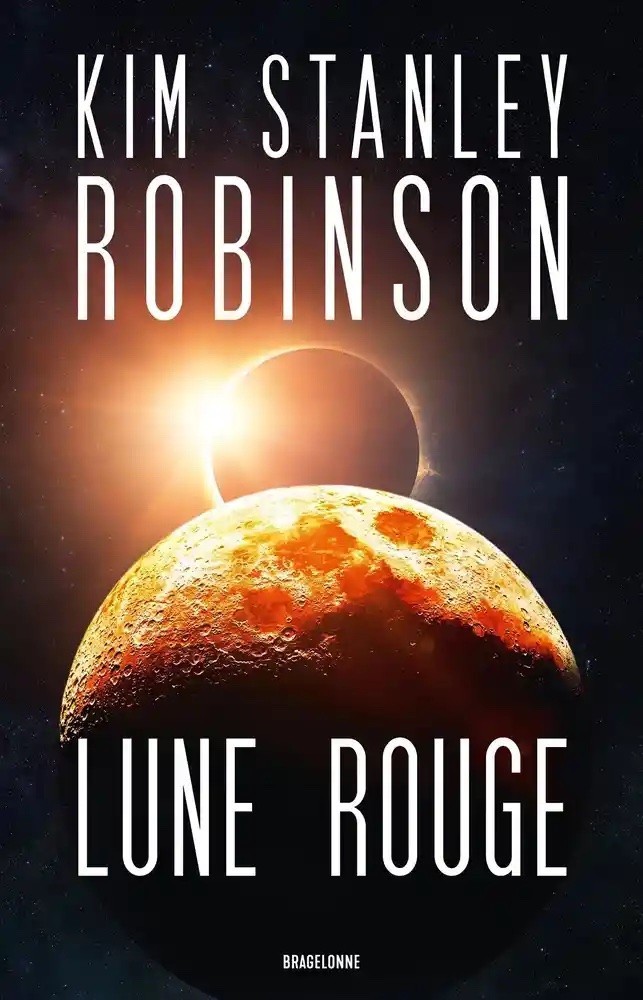 Lune rouge de Kim Stanley Robinson - éditions Bragelonne
