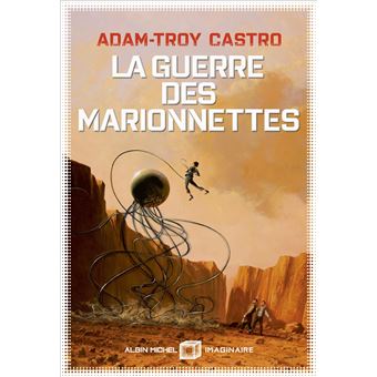 La guerre des marionnettes d'A.T.Castro - Andrea Cort 3 - Albin Michel Imaginaire