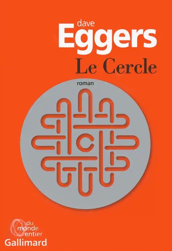 Le Cercle de Dave Eggers - éditions Gallimard