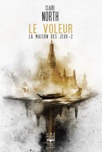 La maison des jeux - T2 - Le Voleur de Claire North - éditions Bélial