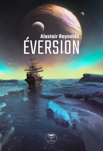 Eversion - Alastair Reynolds - Le Bélial