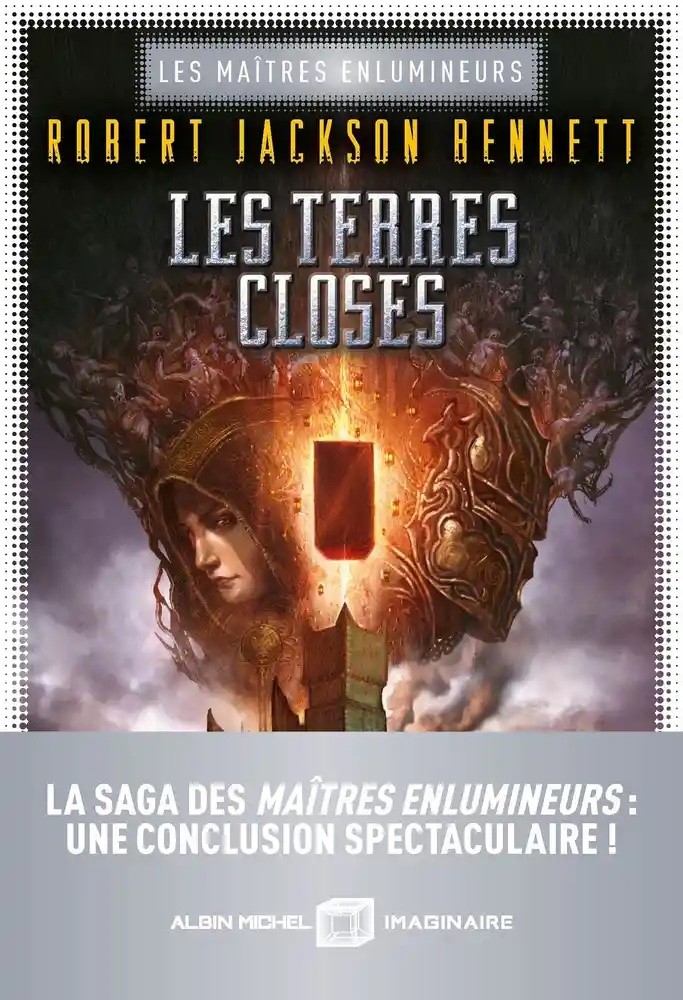 Les terres closes - Les maitres enlumineurs tome 3 - Robert J. Bennett - éditions Albin Michel Imaginaire